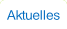Aktuelles.